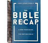 The Bible Recap: A One-Year Guide to Reading and Understanding the Entire Bible Hardcover