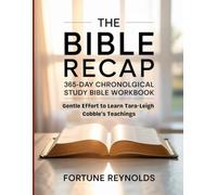 The Bible Recap Workbook: Gentle Effort to Learn Tara- Leigh Cobble's Teachings