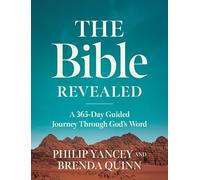 The Bible Revealed: A 365-Day Guided Journey Through God's Word (A Daily Devotional)