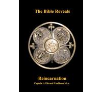 The Bible Reveals Reincarnation: Large Format Edition