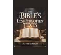 The Bible’s Lost & Forgotten Texts