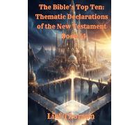 The Bible’s Top Ten: Thematic Declarations of the New Testament - Book 14