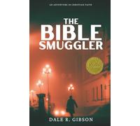 The Bible Smuggler: Grace, Faith, and Ordinary Angels