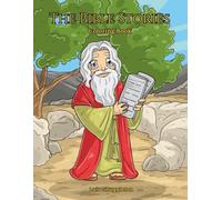 The Bible Stories: A Family-Friendly Christian Coloring Book Celebrating Biblical Heroes for Kids, Teens and Adults.