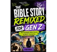 The Bible Story Remixed for Gen Z: Old Testament Bible Stories In Gen z Translation