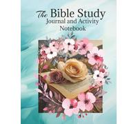 The Bible Study Journal and Activity Notebook