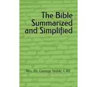 The Bible Summarized and Simplified