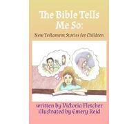 The Bible Tells Me So: New Testament Stories for Children