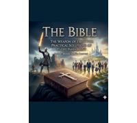 The Bible_The Weapon of Faith for Practical Solutions of Every Inhabitant