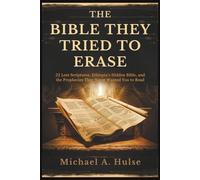 THE BIBLE THEY TRIED TO ERASE: 22 Lost Scriptures, Ethiopia’s Hidden Bible, and the Prophecies They Never Wanted You to Read