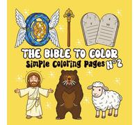The Bible to Color - Volume 2: Simple Coloring with Simon, Jacob, the Archangel Michael, the Golden Calf, and more | For Children and Adults (Collection - The Bible to Color)