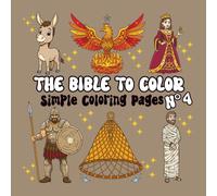 The Bible to Color - Volume 4: Simple Coloring with Moses, John, Lazarus, Goliath, the fat cows and more | For Children and Adults (Collection - The Bible to Color)