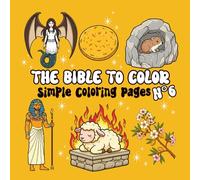 The Bible to Color - Volume 6: Simple Coloring with Noah, Moses, David, the Great Fish, the Great Crocodile and more | For Children and Adults (Collection - The Bible to Color)