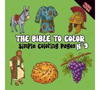 The Bible to Color - Volume 9: Simple Coloring with Balaam’s Donkey, the Manna, the Holy Spirit, the Lost Sheep, the Lost Coin and more | For Children and Adults (Collection - The Bible to Color)