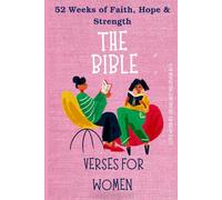 The Bible Verses for Women: 52 Weeks of Faith, Hope & Strength