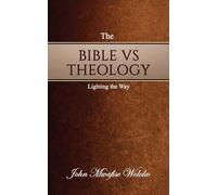The Bible vs Theology: Lighting the Way