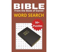 The Bible Word Search - From the Book of Daniel: Explore Faith, Courage, and Prophetic Visions Through Engaging Word Puzzles | 6 x 9 inches | 50+ Puzzles, 110 pages