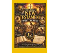 The Bible Word Search Series: New Testament Word Search: Discover the Timeless Teachings and Lessons of the New Testament Through Fun and Faith