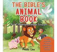 The Bible's Animal Book: A - Z Adventures through Scripture