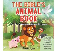 The Bible's Animal Book: A - Z Adventures Through Scripture (Outline Edition)