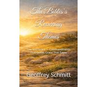 The Bibles’s Recurring Themes: Law and Grace - Commandments That Guide, Grace That Saves