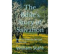 The Bible's Story of Salvation: Book IV: From the Messiah to the End