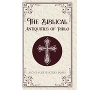 The Biblical Antiquities of Philo (Edition1st)