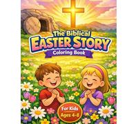 The Biblical Easter Story Coloring Book: For Kids Ages 4-8