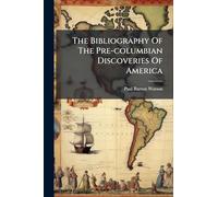The Bibliography Of The Pre-columbian Discoveries Of America