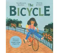 The Bicycle: An illustrated book for 2026 based on a true story with a tender message about compassion for children ages 3 and up