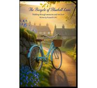 The Bicycle of Bluebell Lane: Pedaling Through Memories and Into Love