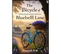 The Bicycle of Bluebell Lane: Pedaling Through Memories and Into Love