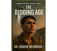 The Bidding Age (The Harvest Protocol Trilogy)