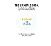 THE BIENNALE BOOK: Our Collection of Essays, Opinions & Deep-Dives