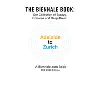 THE BIENNALE BOOK:: Our Collection of Essays, Opinions & Deep-Dives