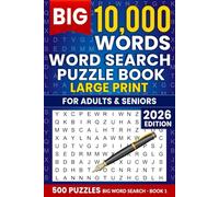 The Big 10,000 Words Word Search Puzzle Book for Adults: 500 Large Print Puzzles for Relaxation, Brain Exercise & Stress Relief - 2026 Edition (Big Word Search Collection)
