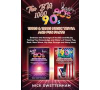 The Big 1000 - 1980s & 1990s Music Trivia and Fun Facts