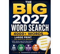 THE BIG 2027 WORD SEARCH: 4000+ Words Large Print Word Search Puzzle Book for Adults and Seniors with Solutions