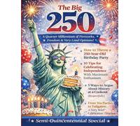 The Big 250: FAKE Book Cover Magazine 250th Anniversary American Independence for Prank Funny Gag Gift Humorous Novelty Joke Blank Journal Notebook Paperback