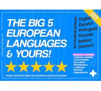 The Big 5 European Languages & Yours!: Spanish, Portuguese, French, Italian, German & English Fast Learning (Ways Collection)