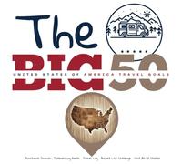 THE BIG 50 UNITED STATES OF AMERICA TRAVEL GOALS: Functional Journal . Interesting Facts . Travel Log . Bucket List Challenge . Visit All 50 States