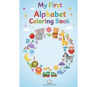 The Big A to Z Coloring Adventure Alphabet Coloring Book for Kids: Fun and Easy Alphabet Coloring Pages for Toddlers and Preschoolers Ages 2 to 5