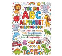 The Big ABC Alphabet Coloring Book for Kids: Learn Letters with Animals, Fruits, Ocean Creatures, Vehicles, Farm Animals, Dinosaurs, Nature & Everyday Objects