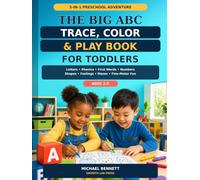 The Big ABC Trace, Color & Play Book for Toddlers: A 5-in-1 Preschool Adventure with Letters, Phonics, First Words, Numbers, Shapes, Feelings, Mazes, and Fine-Motor Fun for Ages 2-5