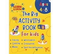 The Big Activity book for kids: Tracing • Coloring • Mazes • Word Search • Crosswords • Spot the Difference