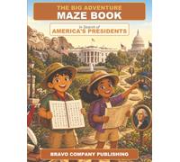 The Big Adventure Maze Book: In Search of American Presidents