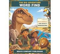 The Big Adventure Word Find: In Search of Wild Animals and Mighty Dinosaurs