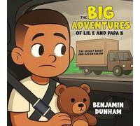 The Big Adventures of LIL E & PAPA B: The Secret Shelf & the Ocean Below