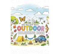 The Big and Basic Outdoor Colouring Book