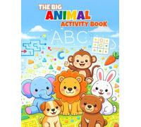 the Big Animal Activity book: Fun & Cute Animals Ages 4-8
